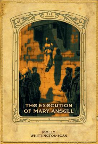 Carte The Execution of Mary Ansell Molly Whittington-Egan