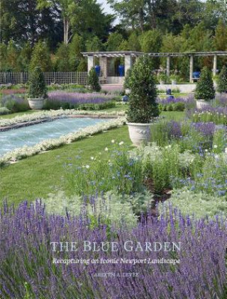 Kniha Blue Garden: Recapturing an Iconic Newport Landscape Arleen A. Levee