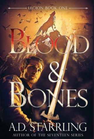 Kniha Blood and Bones A D Starrling