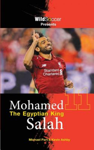 Kniha Mohamed Salah The Egyptian King Kevin Ashby