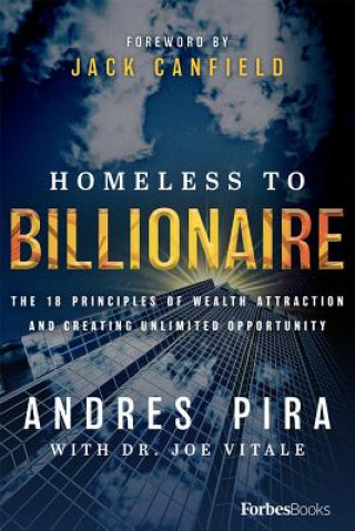 Książka Homeless to Billionaire: The 18 Principles of Wealth Attraction and Creating Unlimited Opportunity Andres Pira