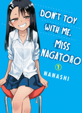 Knjiga Don't Toy With Me Miss Nagatoro, Volume 1 Nanashi