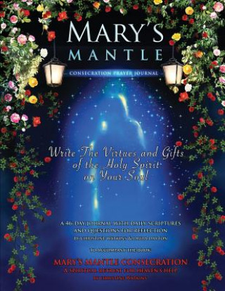 Könyv Mary's Mantle Consecration Christine Watkins