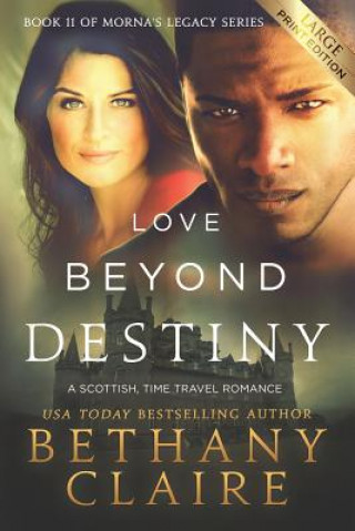 Buch Love Beyond Destiny (Large Print Edition) Bethany Claire