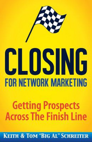 Könyv Closing for Network Marketing Keith Schreiter