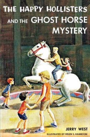 Kniha Happy Hollisters and the Ghost Horse Mystery Jerry West