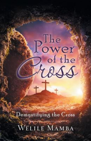 Könyv Power of the Cross Welile Mamba