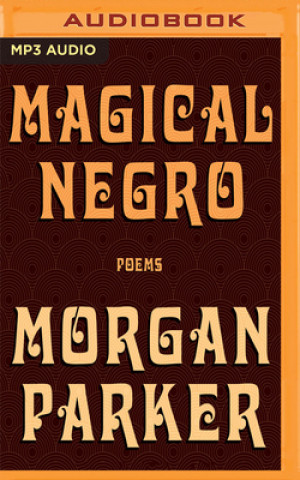 Digital MAGICAL NEGRO Morgan Parker