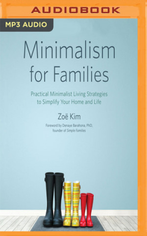 Digital MINIMALISM FOR FAMILIES Zoe Kim