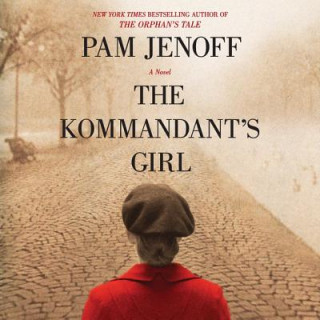 Digital The Kommandant's Girl Pam Jenoff