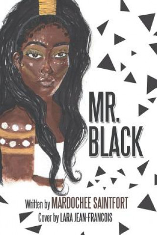 Könyv Mr. Black Mardochee Saintfort