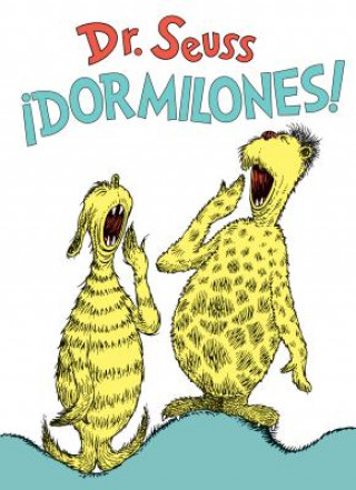 Knjiga !Dormilones! (Dr. Seuss's Sleep Book Spanish Edition) Dr. Seuss