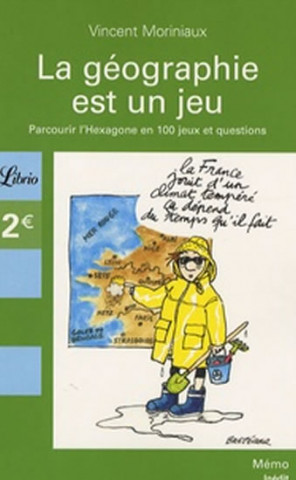 Könyv La géographie française est un jeu - Parcourir l'Hexagone en 100 jeux et questions Vincent Moriniaux