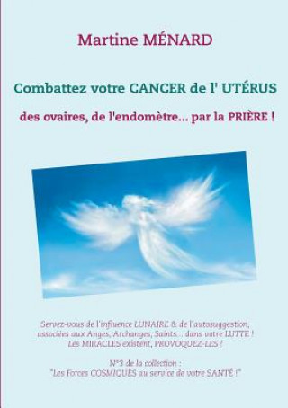 Kniha Combattez votre cancer de l'uterus Martine Menard