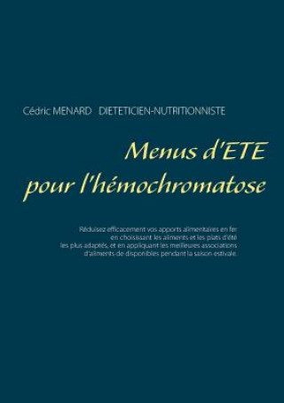 Knjiga Menus d'ete pour l'hemochromatose Cedric Menard