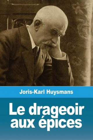 Kniha drageoir aux epices Joris Karl Huysmans