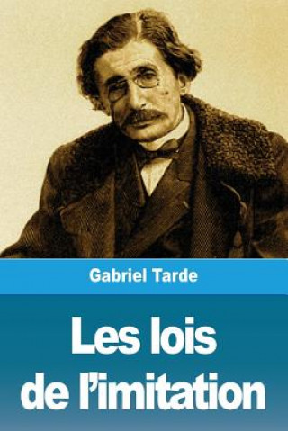 Kniha Les lois de l'imitation Gabriel Tarde