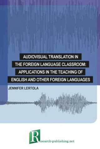 Book Audiovisual translation in the foreign language classroom Jennifer Lertola