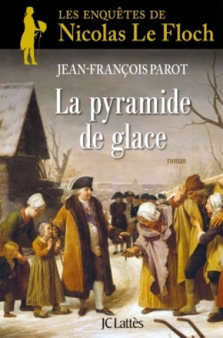 Kniha Les enqu?tes de Nicolas Le Floch La pyramide de glace Jean-François Parot