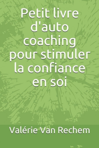 Książka Petit livre d'auto coaching pour stimuler la confiance en soi Valerie van Rechem