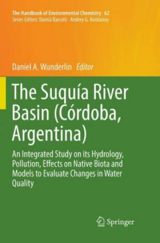 Kniha Suquia River Basin (Cordoba, Argentina) Daniel A. Wunderlin