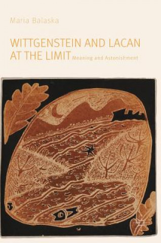 Kniha Wittgenstein and Lacan at the Limit Maria Balaska