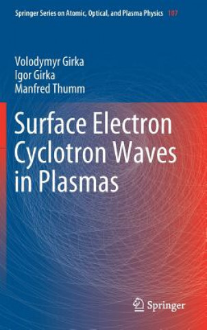 Book Surface Electron Cyclotron Waves in Plasmas Volodymyr Girka