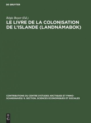 Książka livre de la colonisation de l'Islande (Landnamabok) Régis Boyer