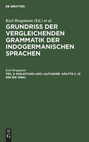 Carte Einleitung und Lautlehre. Halfte 2. ( 695 bis 1084) Karl Brugmann