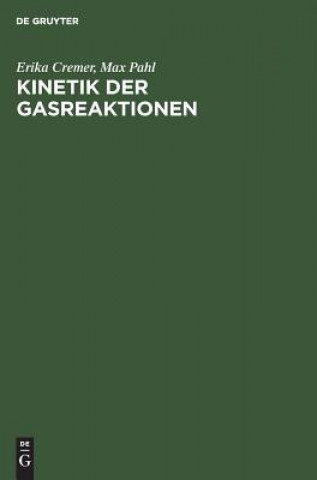 Knjiga Kinetik der Gasreaktionen Erika Cremer