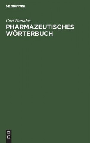 Kniha Pharmazeutisches Woerterbuch Curt Hunnius