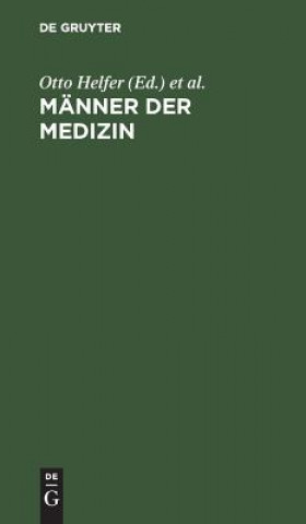 Kniha Manner der Medizin Otto Helfer