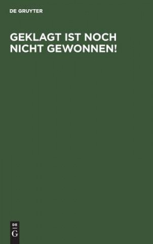 Livre Geklagt ist noch nicht gewonnen! De Gruyter