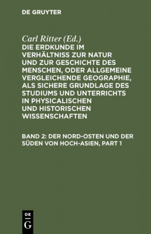 Knjiga Nord-Osten und der Suden von Hoch-Asien Carl Ritter