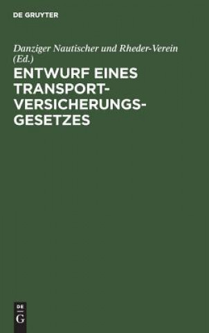 Buch Entwurf eines Transportversicherungsgesetzes Danziger Nautischer Und Rheder-Verein