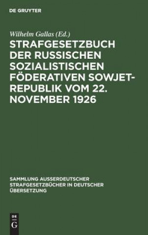 Carte Strafgesetzbuch der Russischen sozialistischen Foederativen Sowjet-Republik vom 22. November 1926 Wilhelm Gallas