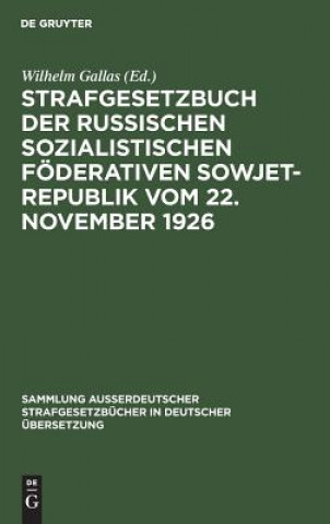 Kniha Strafgesetzbuch der Russischen sozialistischen Foederativen Sowjet-Republik vom 22. November 1926 Wilhelm Gallas