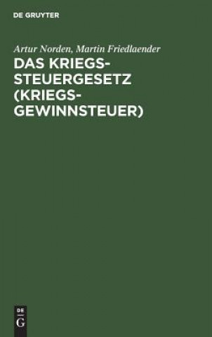 Libro Das Kriegssteuergesetz (Kriegsgewinnsteuer) Artur Norden