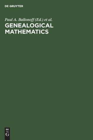 Könyv Genealogical mathematics Paul A. Ballonoff