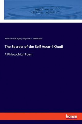 Carte Secrets of the Self Asrar-i Khudi Muhammad Iqbal