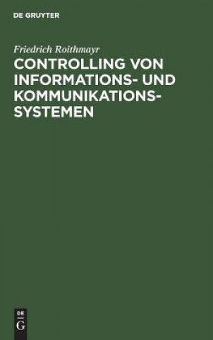 Carte Controlling Von Informations- Und Kommunikationssystemen Friedrich Roithmayr