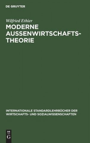 Könyv Moderne Aussenwirtschaftstheorie Wilfried Ethier