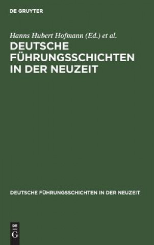 Kniha Deutsche Fuhrungsschichten in der Neuzeit Günther Franz