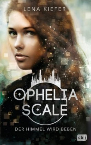 Książka Ophelia Scale - Der Himmel wird beben Lena Kiefer