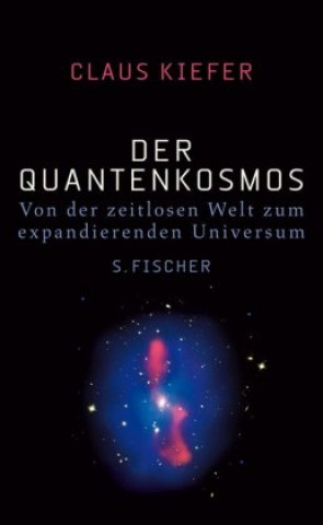 Kniha Der Quantenkosmos Claus Kiefer