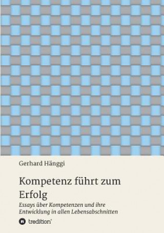 Książka Kompetenz führt zum Erfolg Gerhard Hänggi