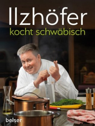 Kniha Ilzhöfer kocht schwäbisch Jörg Ilzhöfer