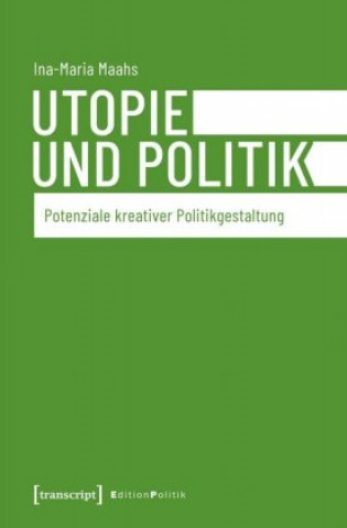 Knjiga Utopie und Politik Ina-Maria Maahs