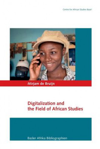 Książka Digitalization and the Field of African Studies Mirjam de Bruijn