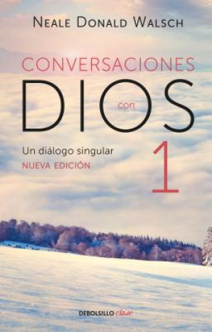 Книга Conversaciones Con Dios: Un Diálogo Singular / Conversations with God Neale Donald Walsch